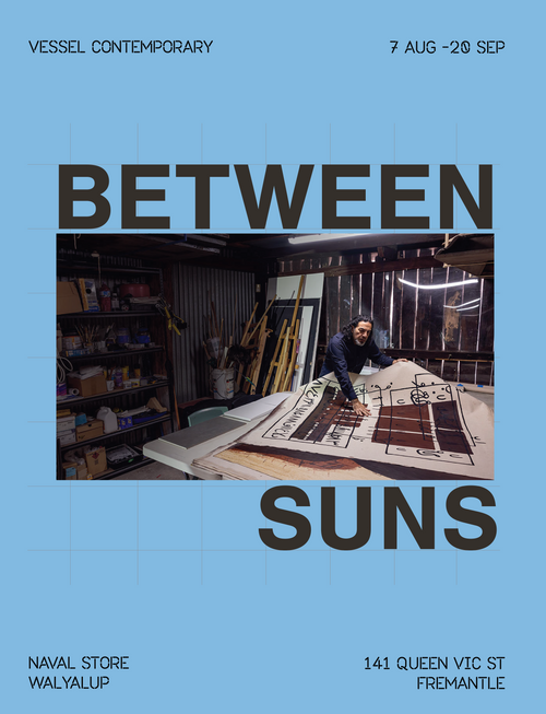 a poster of the Between Suns at the Naval Store, Fremantle WA 